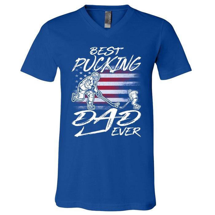 Best Pucking Dad Ever Hockey FatherS Day Gift Funny Gift V-Neck T-Shirt