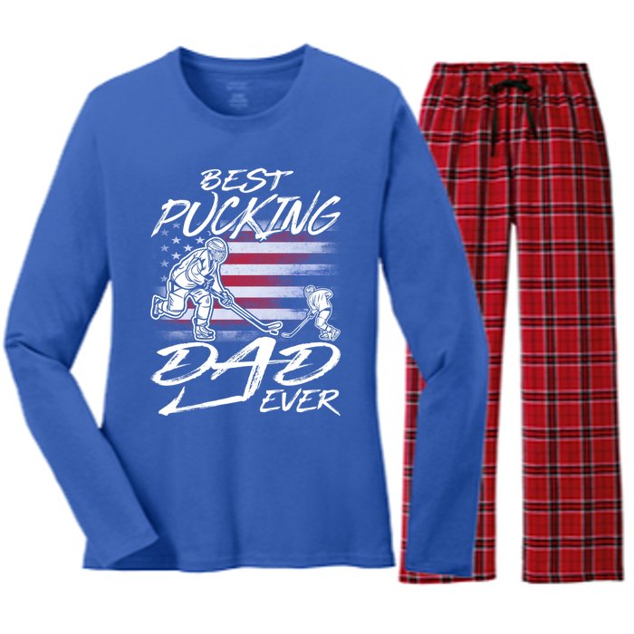 Best Pucking Dad Ever Hockey FatherS Day Gift Funny Gift Women's Long Sleeve Flannel Pajama Set 