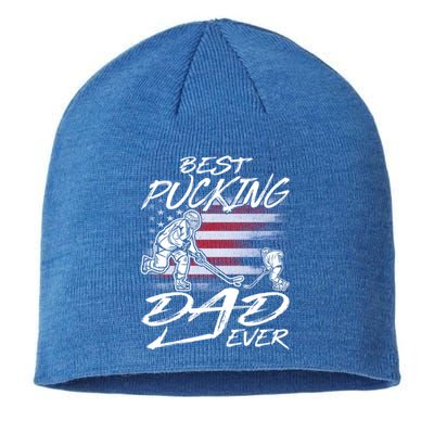 Best Pucking Dad Ever Hockey FatherS Day Gift Funny Gift Sustainable Beanie