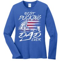 Best Pucking Dad Ever Hockey FatherS Day Gift Funny Gift Ladies Long Sleeve Shirt