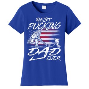 Best Pucking Dad Ever Hockey FatherS Day Gift Funny Gift Women's T-Shirt