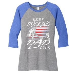 Best Pucking Dad Ever Hockey FatherS Day Gift Funny Gift Women's Tri-Blend 3/4-Sleeve Raglan Shirt