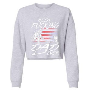 Best Pucking Dad Ever Hockey FatherS Day Gift Funny Gift Cropped Pullover Crew