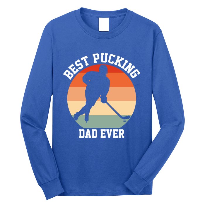 Best Pucking Dad Ever Hockey Retro Hockey Player S Gift Long Sleeve Shirt