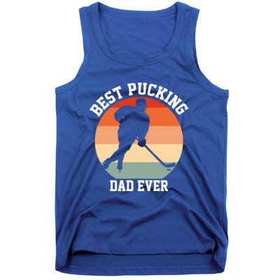 Best Pucking Dad Ever Hockey Retro Hockey Player S Gift Tank Top