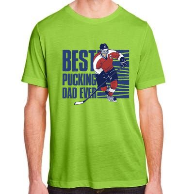 Best Pucking Dad Ever Cute Gift Adult ChromaSoft Performance T-Shirt