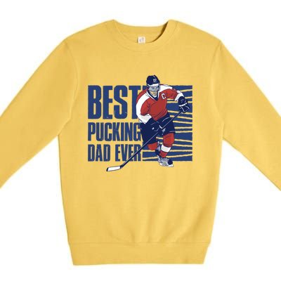 Best Pucking Dad Ever Cute Gift Premium Crewneck Sweatshirt