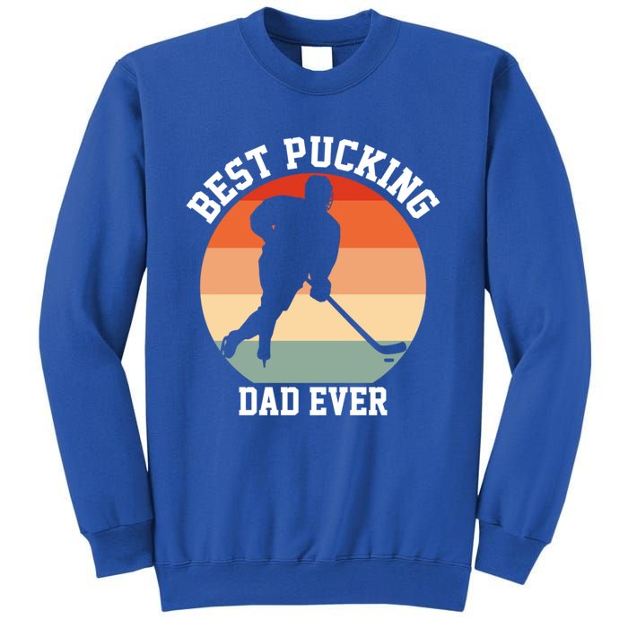 Best Pucking Dad Ever Hockey Retro Hockey Player S Meaningful Gift Sweatshirt