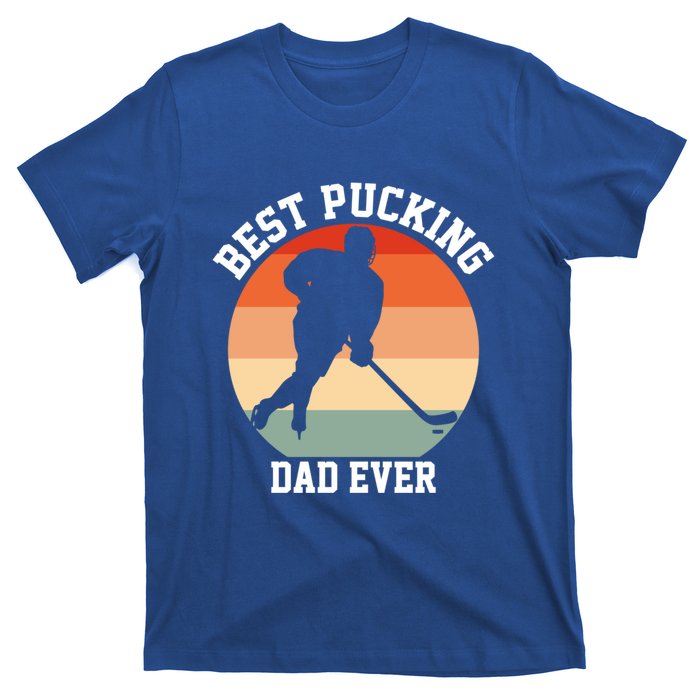 Best Pucking Dad Ever Hockey Retro Hockey Player S Meaningful Gift T-Shirt