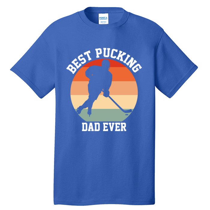 Best Pucking Dad Ever Hockey Retro Hockey Player S Meaningful Gift Tall T-Shirt