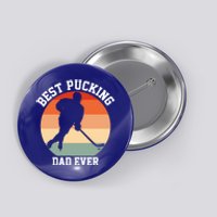 Best Pucking Dad Ever Hockey Retro Hockey Player S Meaningful Gift Button