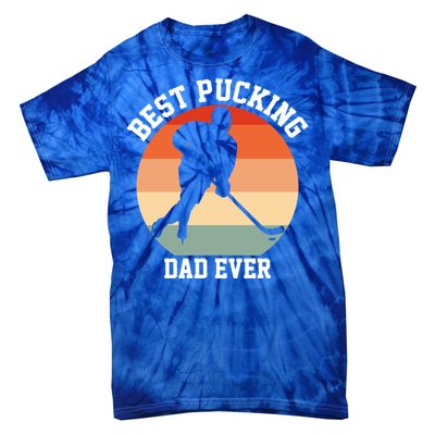 Best Pucking Dad Ever Hockey Retro Hockey Player S Meaningful Gift Tie-Dye T-Shirt