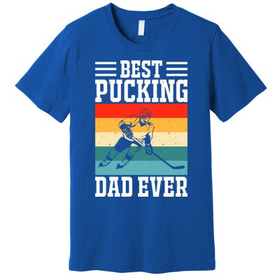 Best Pucking Dad Ever Ice Hockey Father Hockey Player Gift Premium T-Shirt