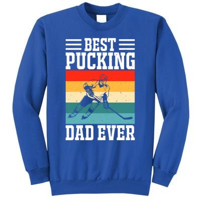 Best Pucking Dad Ever Ice Hockey Father Hockey Player Gift Tall Sweatshirt