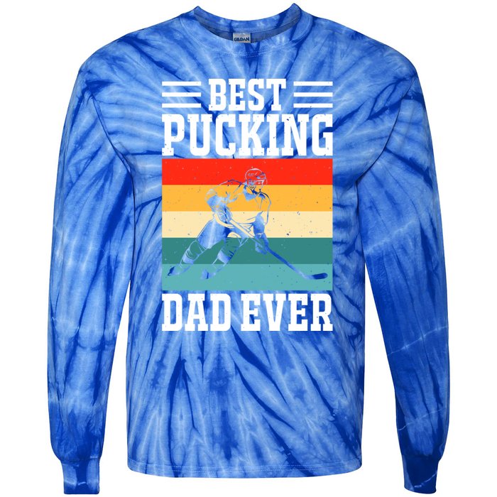 Best Pucking Dad Ever Ice Hockey Father Hockey Player Gift Tie-Dye Long Sleeve Shirt