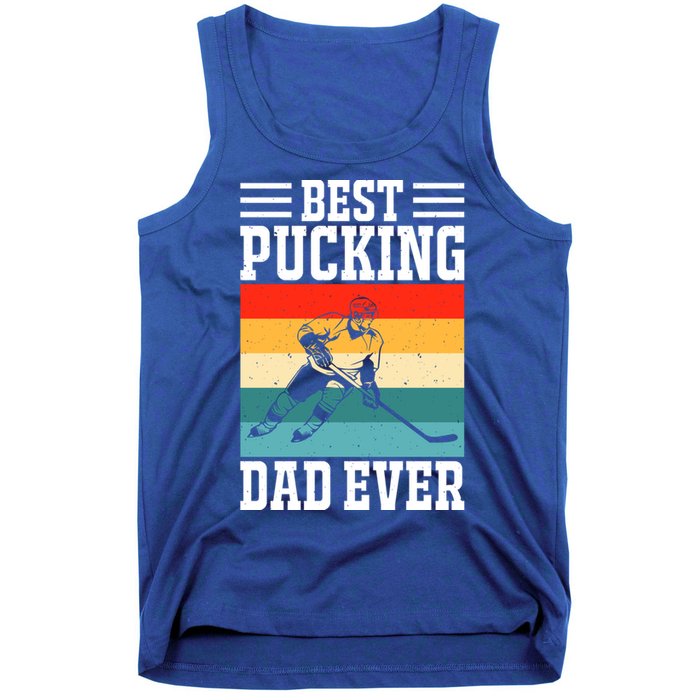 Best Pucking Dad Ever Ice Hockey Father Hockey Player Gift Tank Top