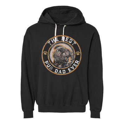 Best Pug Dad Ever Black Pugs Owner Vintage Dog Lover Garment-Dyed Fleece Hoodie