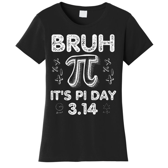 Bruh Pi Day 3.14 Pi Symbol Funny Pi Day Teachers Math Lovers Women's T-Shirt