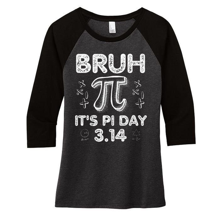 Bruh Pi Day 3.14 Pi Symbol Funny Pi Day Teachers Math Lovers Women's Tri-Blend 3/4-Sleeve Raglan Shirt