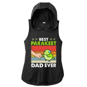 Best Parakeet Dad Ever Parakeet Pet Parakeet Owners Ladies PosiCharge Tri-Blend Wicking Draft Hoodie Tank