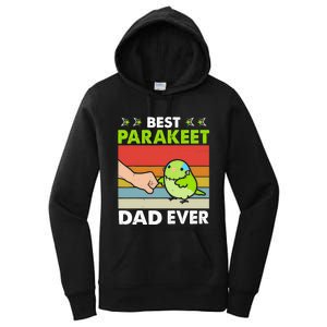 Best Parakeet Dad Ever Parakeet Pet Parakeet Owners Women's Pullover Hoodie