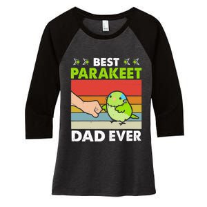 Best Parakeet Dad Ever Parakeet Pet Parakeet Owners Women's Tri-Blend 3/4-Sleeve Raglan Shirt