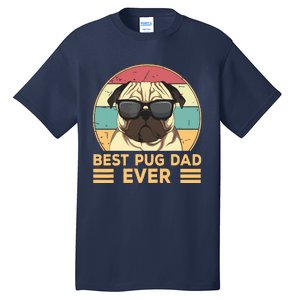 Best Pug Dad Ever Funny Pug Dog Gift For Men And Boy Tall T-Shirt