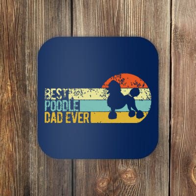 Best Poodle Dad Ever Poodle Papa Funny Poodle Owner Coaster