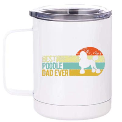 Best Poodle Dad Ever Poodle Papa Funny Poodle Owner 12 oz Stainless Steel Tumbler Cup