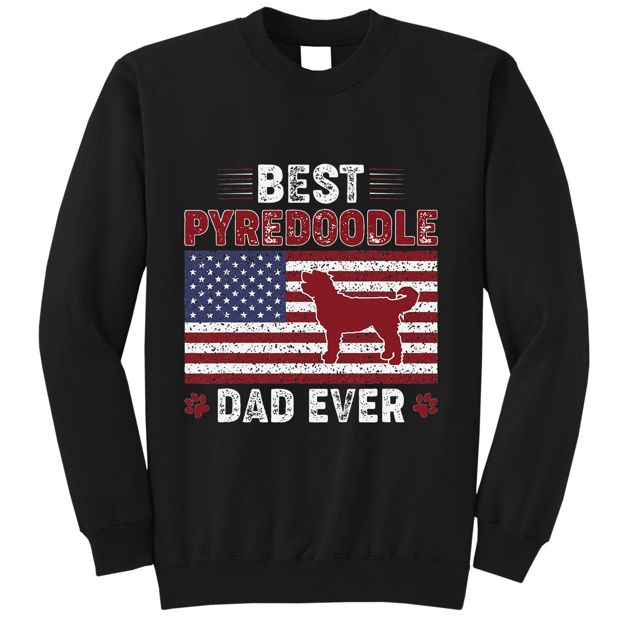 Best Pyredoodle Dad Ever American Flag Dog Dad Sweatshirt