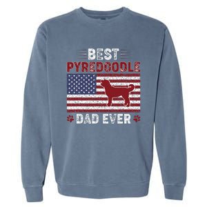 Best Pyredoodle Dad Ever American Flag Dog Dad Garment-Dyed Sweatshirt