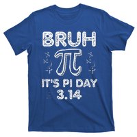 Bruh Pi Day 3.14 Pi Symbol Funnyteachers Math Lovers T-Shirt