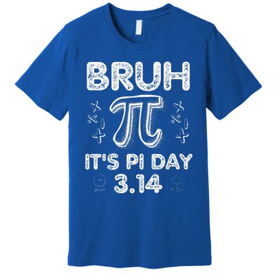 Bruh Pi Day 3.14 Pi Symbol Funnyteachers Math Lovers Premium T-Shirt