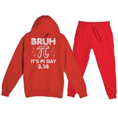 Bruh Pi Day 3.14 Pi Symbol Funnyteachers Math Lovers Premium Hooded Sweatsuit Set