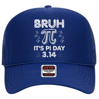 Bruh Pi Day 3.14 Pi Symbol Funnyteachers Math Lovers High Crown Mesh Back Trucker Hat