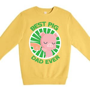 Best Pig Dad Ever Gift Premium Crewneck Sweatshirt