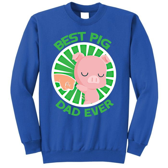 Best Pig Dad Ever Gift Tall Sweatshirt