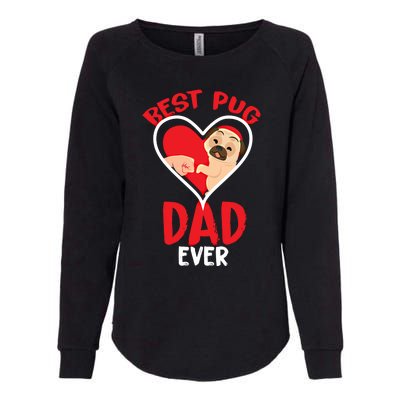 Best Pug Dad Ever Meaningful Gift Womens California Wash Sweatshirt