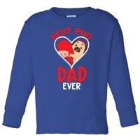 Best Pug Dad Ever Meaningful Gift Toddler Long Sleeve Shirt