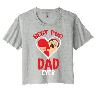 Best Pug Dad Ever Meaningful Gift Women's Crop Top Tee