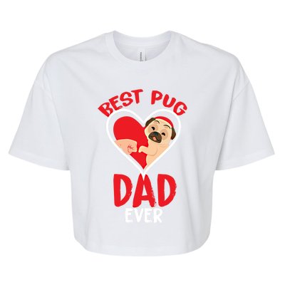 Best Pug Dad Ever Meaningful Gift Bella+Canvas Jersey Crop Tee