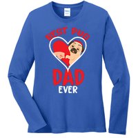 Best Pug Dad Ever Gift Ladies Long Sleeve Shirt