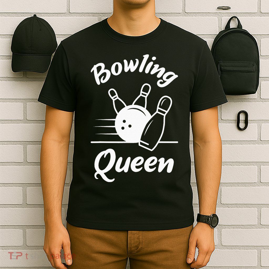 Bowling Player Die Queen Will Bowling Team Bowler T-Shirt