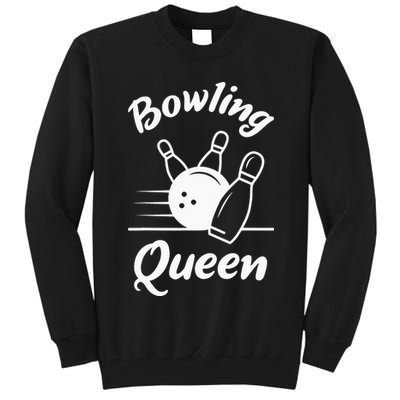 Bowling Player Die Queen Will Bowling Team Bowler Tall Sweatshirt