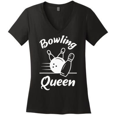 Bowling Player Die Queen Will Bowling Team Bowler Women's V-Neck T-Shirt