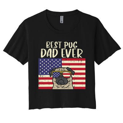 Best Pug Dad Ever US Flag Vintage Patriotic Pet Dog Gift Women's Crop Top Tee