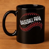 Baseball Papa Dad My Favorite Baseball Player Calls Me 11oz C Handle Ceramic Mug