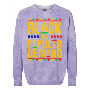 Black Popular Ded African American Melanin Black History Gift Colorblast Crewneck Sweatshirt