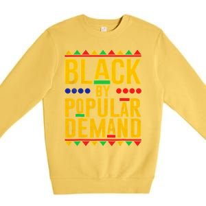 Black Popular Ded African American Melanin Black History Gift Premium Crewneck Sweatshirt