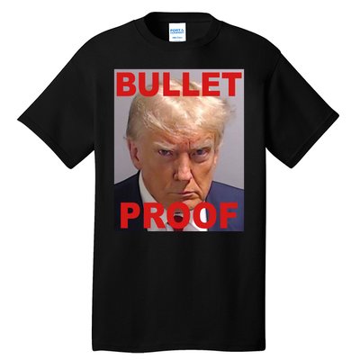 Bullet Proof Donald Trump 2024 Election Strong Tall T-Shirt